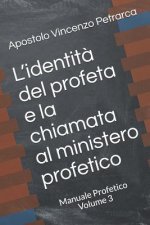 L'identita del profeta e la chiamata al ministero profetico