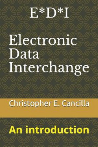 E*D*I - Electronic Data Interchange