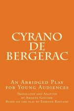 Cyrano de Bergerac: An Abridged Play for Young Audiences