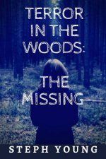 Terror in the Woods: The Missing.