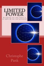 Limited Power: Accepting our own limits is to open up our real potential