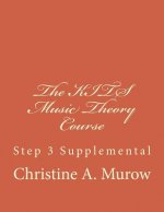 The KITS Music Theory Course: Step 3 Supplemental