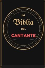 La Biblia del Cantante: Los datos vitales que todo cantante debe saber