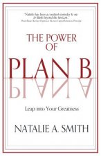 The Power of Plan B: Leap Into Your Greatness