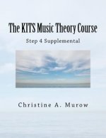 The KITS Music Theory Course: Step 4 Supplemental