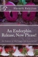An Endorphin Release Now Please!: An Expose of the Sandwich Generation