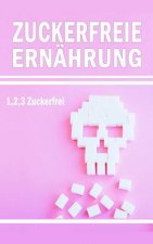 Zuckerfreie Ernährung: 1,2,3... Zuckerfrei