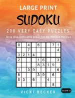 Large Print Sudoku 200 Very Easy Puzzles: Only One Difficulty Level For No Wasted Puzzles