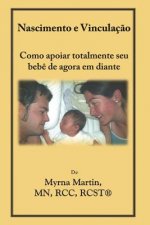Nascimento e Vinculaç?o: Como apoiar totalmente seu beb? de agora em diante