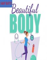 beautiful body: exercise tips for that great body