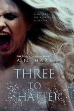 Three to Shatter