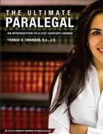 The Ultimate Paralegal: An Introduction To A 21st Century Career