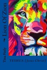 Lion Of Zion: Yeshua {Jesus Christ}