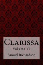 Clarissa Volume VI Samuel Richardson