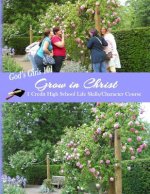 God's Girls 101: Grow in Christ: 1 Credit High School Life Skills/Character Course