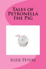 Tales of Petronella the Pig
