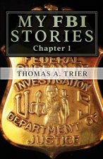 My FBI Stories: MY FBI STORIES Chapter 1
