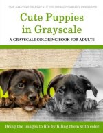 Cute Puppies: A Grayscale Coloring Book for Adults