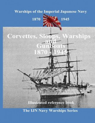 Printing and selling books: Corvettes, Sloops, Warships and Gunboat of the Imperial Japanese Navy