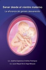 Sanar desde el vientre materno: La a?oranza del gemelo desvanecido