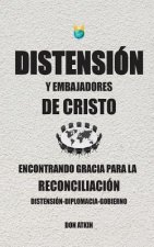 Distension Y Embajadores De Cristo: Encontrando Gracia Para La Reconciliacion