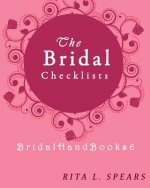 The Bridal checklists: The Portable guide Step-by-Step to organizing the bridal budget