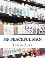 Mr Peaceful Man