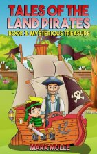 Tales of the Land Pirates (Book 3): Mysterious Treasure