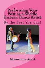 Performing Your Best as a Middle Eastern Dance Artist: Be the Best You Can