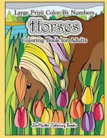 Large Print Color By Numbers Horses Coloring Book For Adults