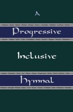 A Progressive Inclusive Hymnal