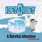 IceyDicey: A Narwhal Adventure