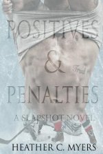 Positives & Penalties: A Slapshot Novel