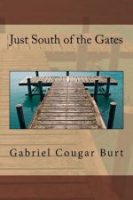Just South of the Gates