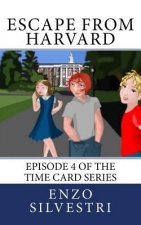 Escape from Harvard: Episode 4 of the Time Card Series