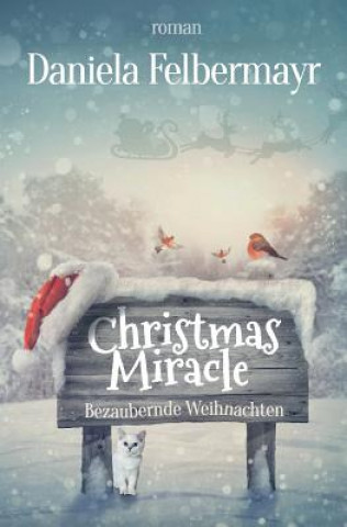 Christmas Miracle: Bezaubernde Weihnachten