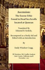 Ascension: The Essene Ethic: Found in Dead Sea Scrolls Located at Qumran