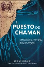 El Puesto de Chaman: Un fundamento hermeneutico para la inclusion del concepto del alma en la genesis del pensamiento humano
