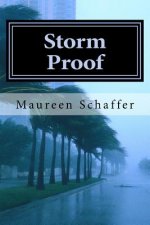 Storm Proof: Hearing and Doing