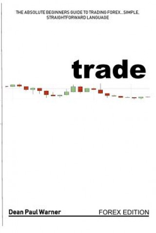 Trade: Day Trading...in plain English!