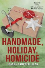 Handmade, Holiday, Homicide: Book #10 in the Kiki Lowenstein Mystery Series