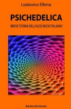 Psichedelica: Breve storia dell'acid rock italiano