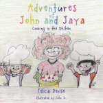 Adventures of John and Jaya: Cooking in the Kitchen
