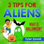 3 Tips For Aliens