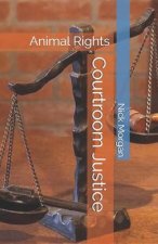 Courtroom Justice: Animal Rights