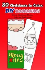 30 Christmas to Color DIY Bookmarks: Merry Christmas Theme Coloring Bookmarks