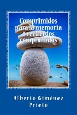 Comprimidos para la memoria o recuerdos comprimidos: (La verdad es que no me acuerdo)