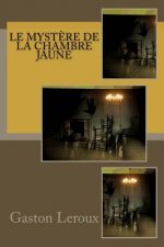Le Myst?re de la chambre jaune