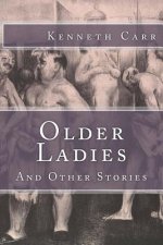 Older Ladies: And Other Stories
