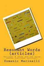 Resonant Words (articles): Includes 9 brand new and never before published articles!